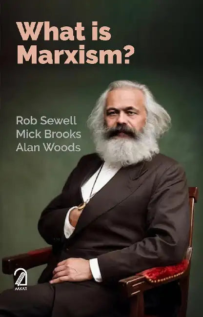 What Is Marxism? by Rob Sewell