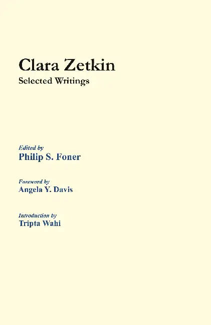 Clara Zetkin, Selected Writings by Philip S. Foner