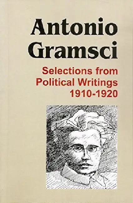 Selections From Political Writings 1910-1920 by Quintin Hoare