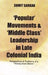 Popular Movements And Middle Class Leadership In Late Colonial India by Sumit Sarkar