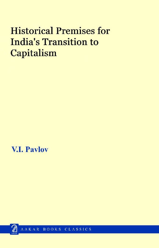 Historical Premises for Indias Trasition to Capitalism by V. I. Pavlov