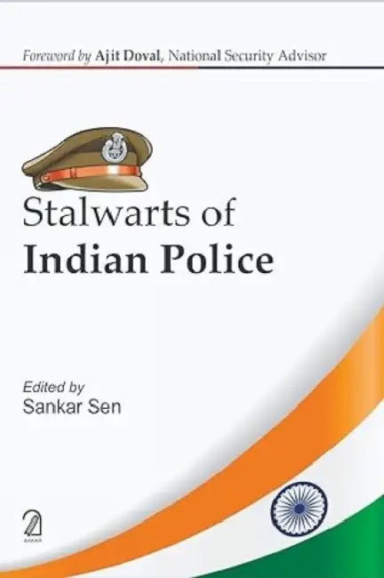Stalwarts Of Indian Police by Sen