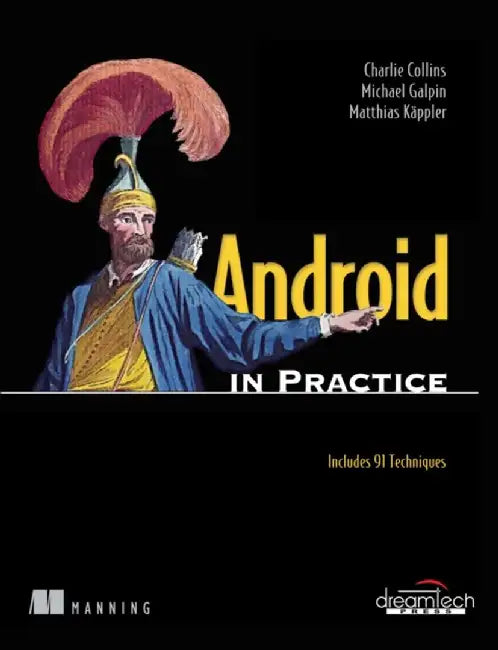 Android in Practice by Charlie Collins, Michael Galpin, Matthias Kappler