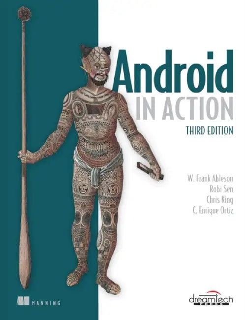 Android in Action, 3ed by W.Frank Ableson, Robi Sen, Chris King, C.Enrique Ortiz