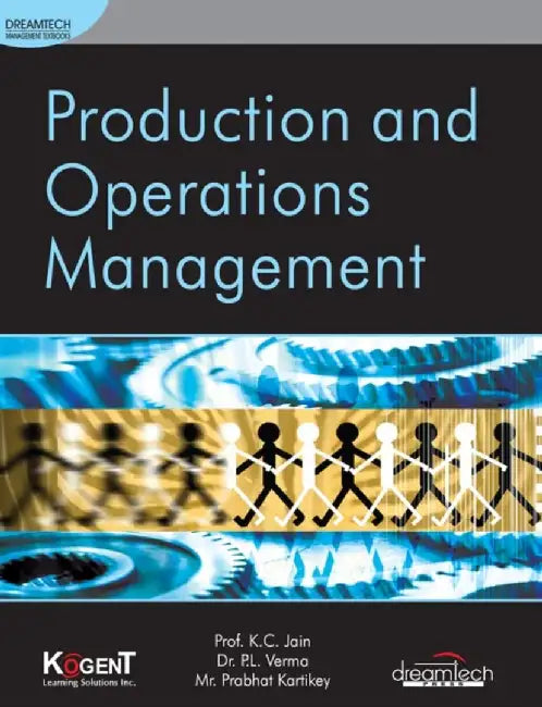 Production and Operations Management by Prof. K.C. Jain, Dr. P.L. Verma, Mr. Prabhat Kartikey