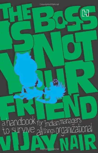 Boss Is Not Your Friend, The by Nair, Vijay