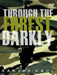 Through The Forest, Darkly by Kaul, Ranjan
