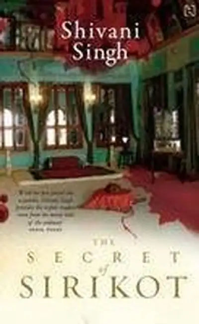Secret Of Sirikot, The by Singh, Shivani
