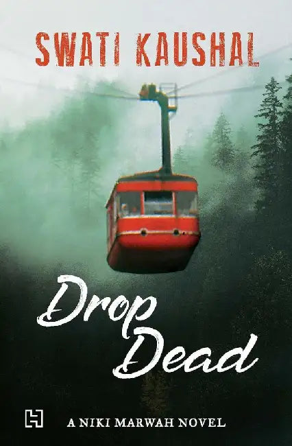 Drop Dead by Kaushal, Swati