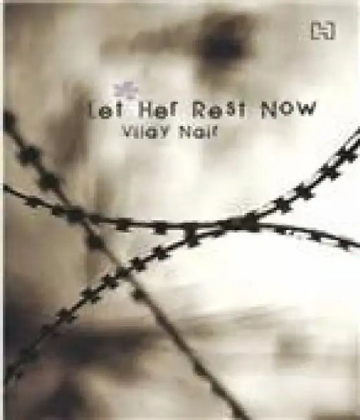 Let Her Rest Now by Nair, Vijay