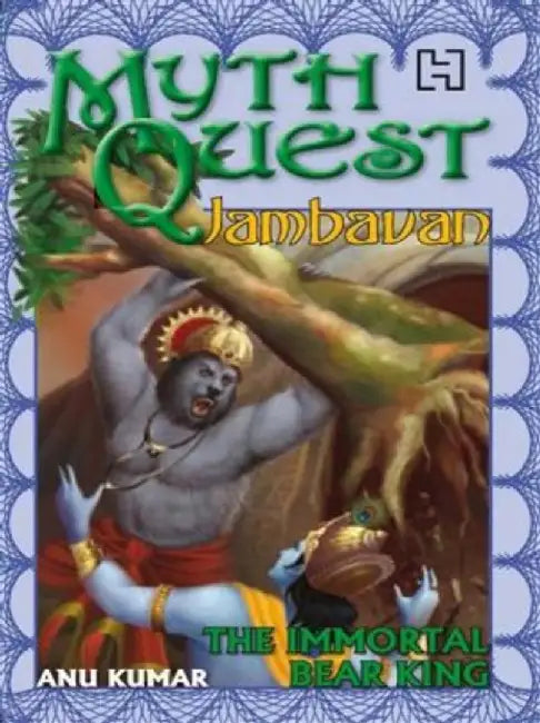 Mythquest 03: Jambavan: The Immortal Bear King by Kumar, Anu