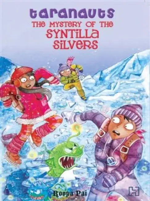 Taranauts 5: The Mystery Of The Syntilla Silvers by Pai, Roopa