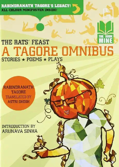 Book Mine: The Rats’ Feast: A Tagore Omnibus by Tagore, Rabindranath; Translated By Ghosh, Astri
