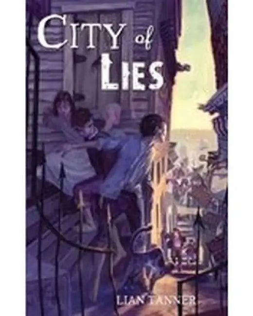 Keepers Book 2: City Of Lies by Tanner, Lian
