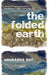 Folded Earth, The by Roy, Anuradha