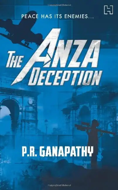 The Anza Deception by Ganapathy, P.R.