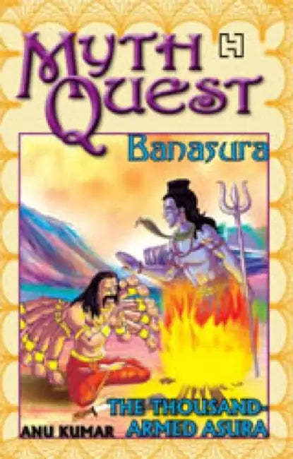 Mythquest 12: Banasura: The Thousand-Armed Asura by Kumar, Anu