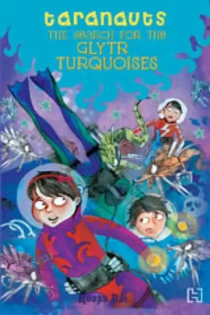 Taranauts 7: The Search For The Glytr Turquoises by Pai, Roopa