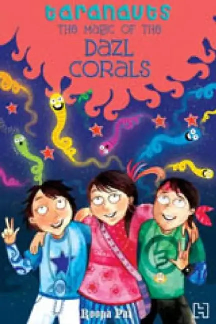Taranauts 8: The Magic Of The Dazl Corals by Pai, Roopa