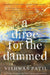 Dirge For The Dammed, A by Patil, Vishwas; Translated By Ramachandra, Keerti