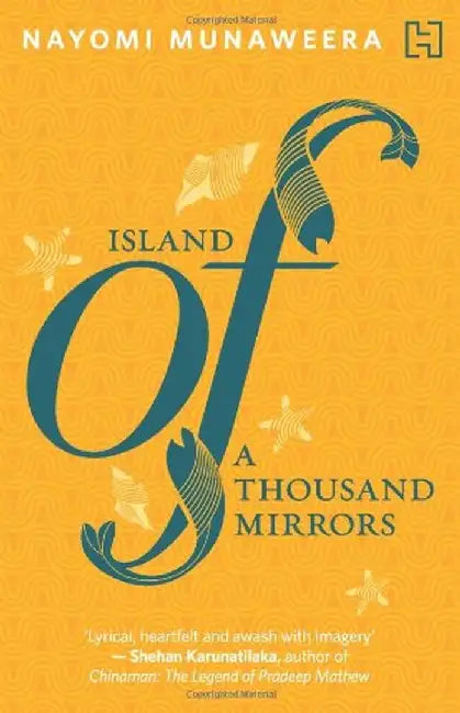 Island Of A Thousand Mirrors by Munaweera, Nayomi