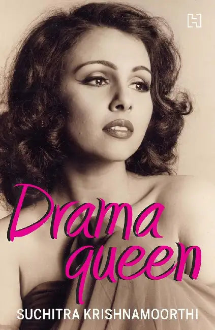 Drama Queen by Krishnamoorthi, Suchitra