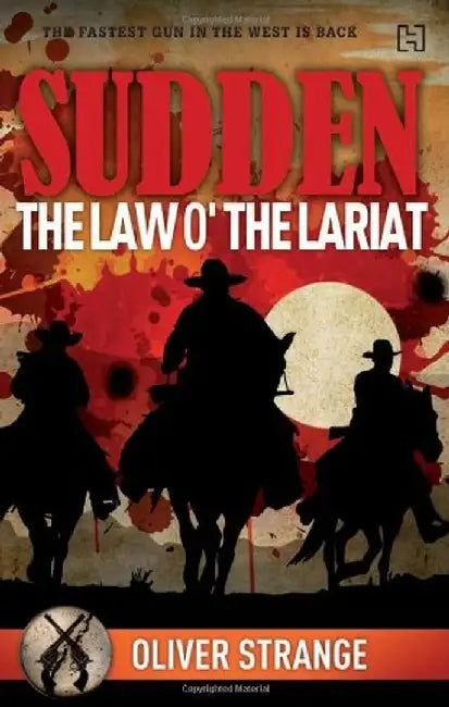 Sudden 10: The Law O' The Lariat by Strange, Oliver