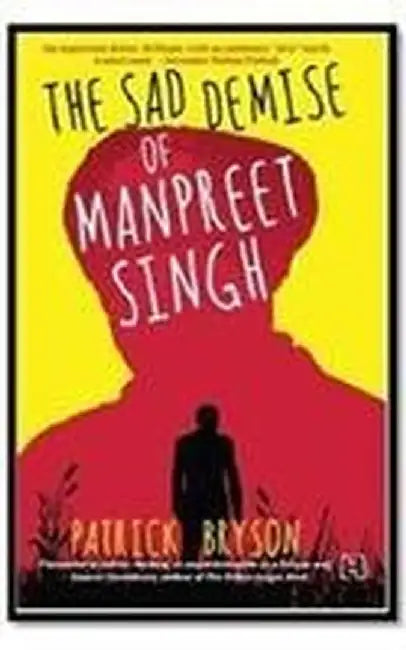 Sad Demise Of Manpreet Singh, The by Bryson, Patrick