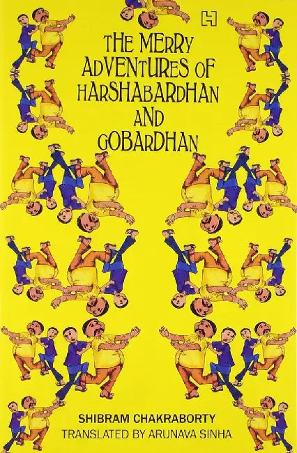 Merry Adventures Of Harshabardhan And Gobardhan, The by Chakraborty, Shibram; Translated By Sinha, Arunava