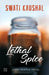 Lethal Spice by Kaushal, Swati