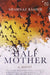 Half Mother, The by Bashir, Shahnaz