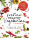The Everyday Healthy Vegetarian by Iyer, Nandita