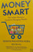 Money Smart by Malhotra, Reenita And Vij, Divya