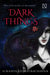 Dark Things by Venkatraghavan, Sukanya
