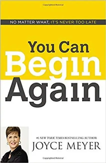 You Can Begin Again by Meyer, Joyce