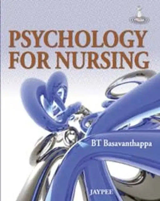 Psychology For Nursing by Basavanthappa BT