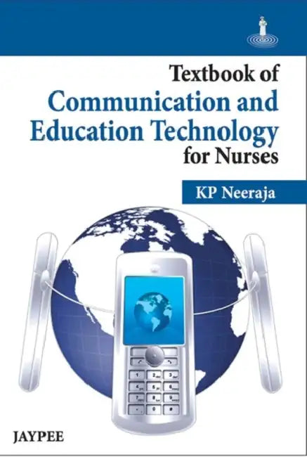 Textbook Of Communication And Education Technology For Nurses by KP Neeraja