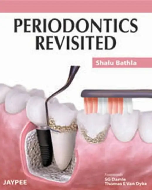 Periodontics Revisited by Shalu Bathla