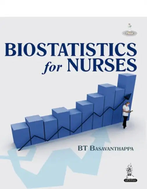 Biostatistics For Nurses by Basavanthappa BT