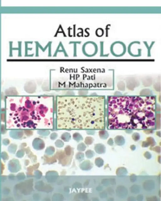Atlas Of Hematology by Renu Saxena