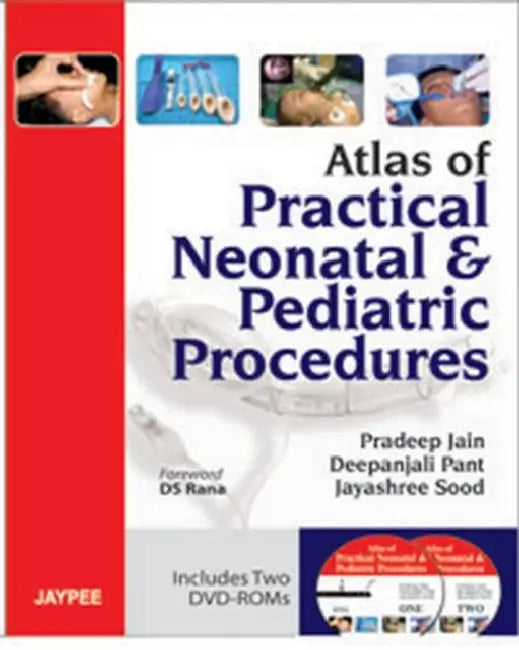 Atlas Of Practical Neonatal & Pediatric Procedures Includes 2 Dvd-Rom by Pradeep Jain