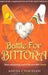 Battle for Bittora: The Story of India's Most Passionate Loksabha Contest by Anuja Chauhan