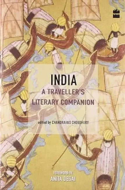 India  A Travellers Literary Companion by Chandrahas Choudhury