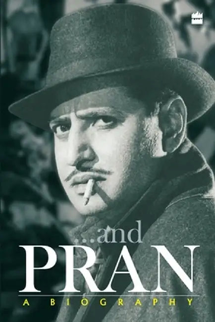 Pran: A Biography by B. Reuben
