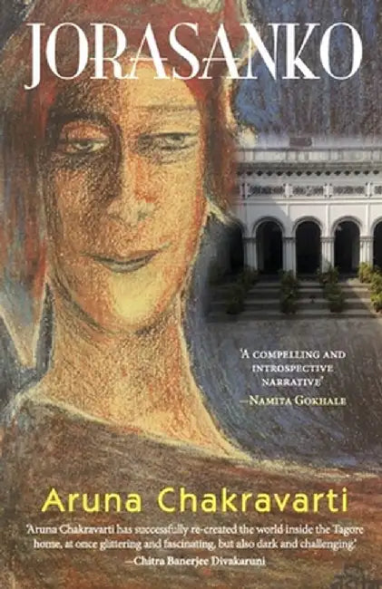 Jorasanko by Aruna Chakravarti