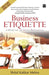 Business Etiquette: A Guide For The Indian Professional by Shital Kakkar Mehra