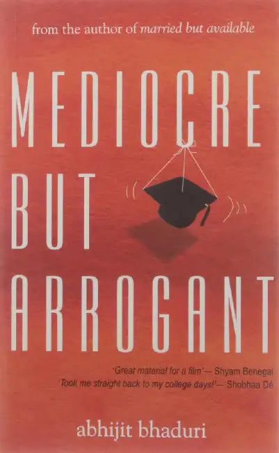 Mediocre But Arrogant by Bhaduri Abhijit
