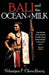 Bali and The Ocean Of Milk by Nilanjan P. Choudhury