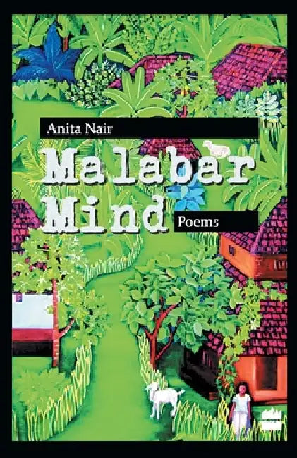Malabar Mind by Anita Nair