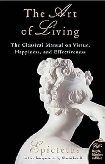 The Art Of Living by Epictetus